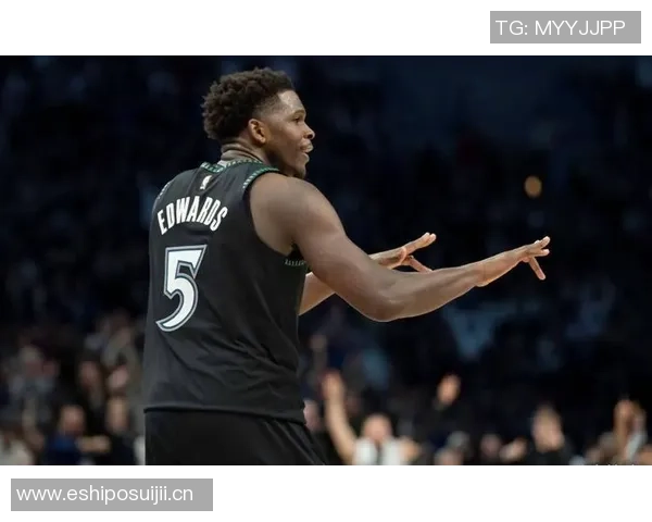 爱德华兹首节爆发拿下13分半场表现稳健三分球命中率高达40